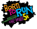 Born to Run 5K